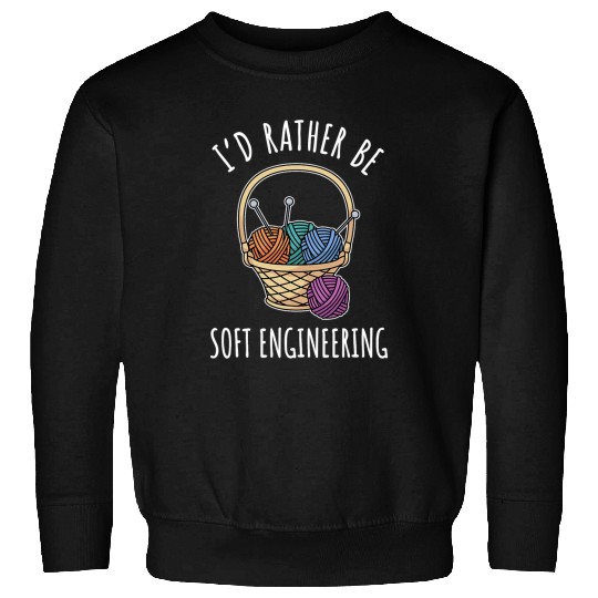 Knitting Yarnting Funny Sayingting Needles Wool Soft Engineering Sweatshirts