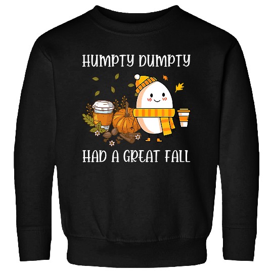 Cute Humpty Dumpty Had a Great Fall Hallothanksmas 420 Sweatshirts
