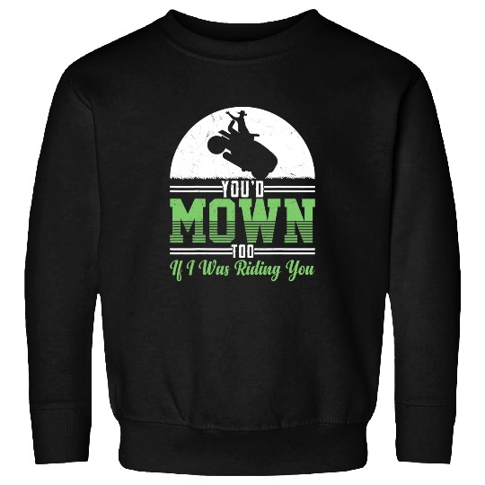 Lawn Mower Ranger Mowing Landscaper Worker Tractor Lifestyle Sweatshirts