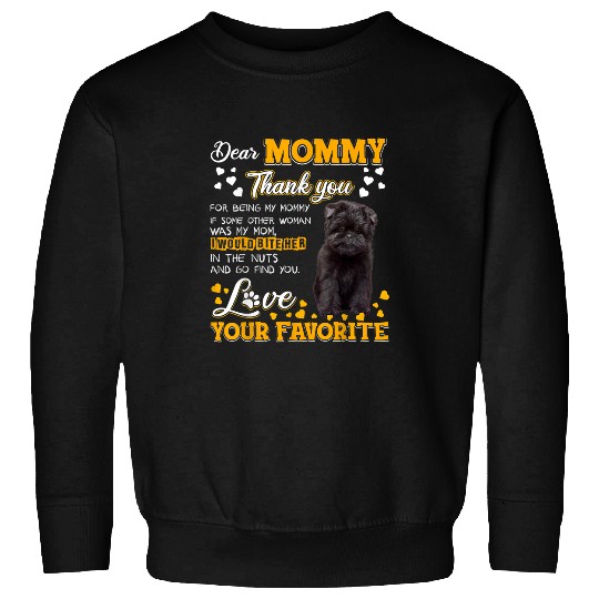Affenpinscher Dear Mommy Thank You For Being My Mommy Sweatshirts