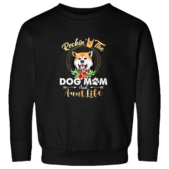 Dog Akita Rockin The Dog Mom Aunt Life Akita Womens Funny Sweatshirts