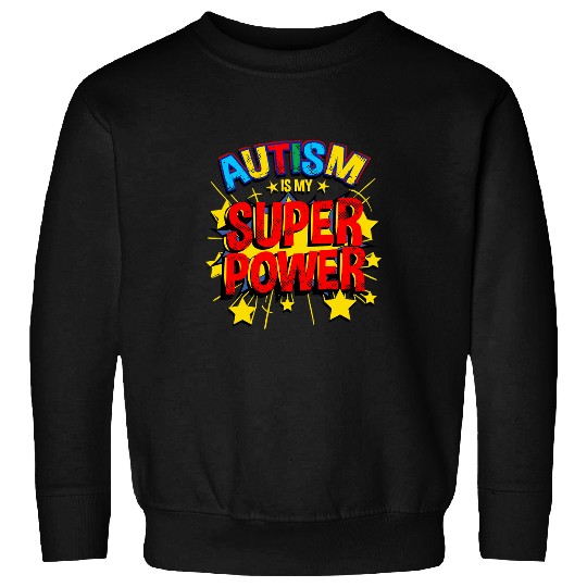 Autism Is My Superpower Neurodiverse Sweatshirts