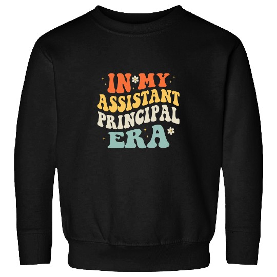 Groovy In My Assistant Principal Era Job Title School Worker 6 Sweatshirts