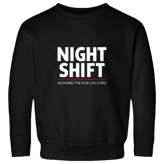 Night Shift Worker Graveyard Shift Overnight Work Fanny 1 Sweatshirts