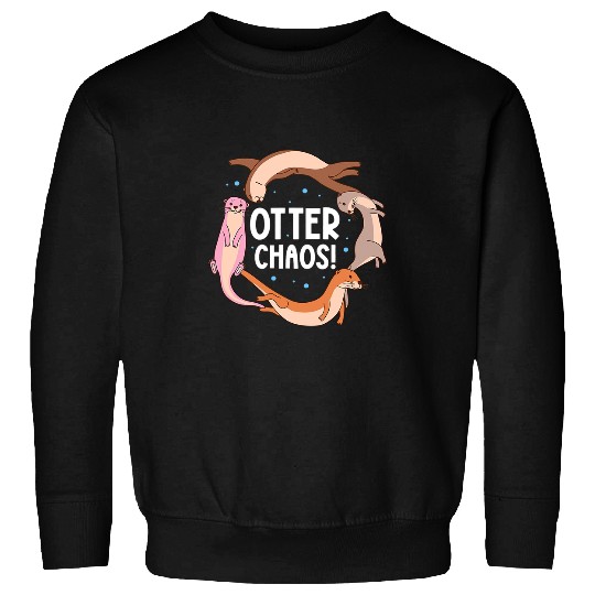 Otters Chaos Sea Otters Weasel Kawaii Sweatshirts
