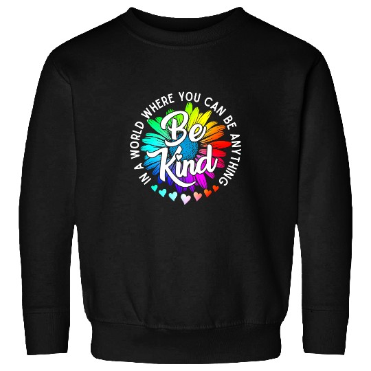 Autism Choose Kindness In a world where you can be anything be kind Neurodiverse Sweatshirts