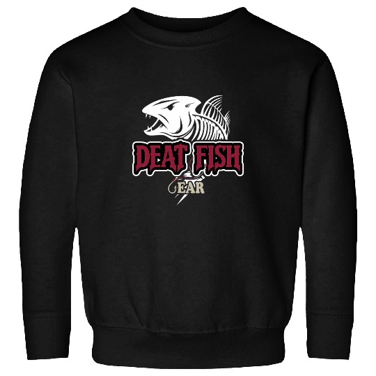 Deat Fish Gear Catch Reel Hook Adventure Trout Outdoor Rod Sweatshirts