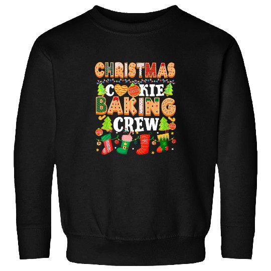 Christmas Cookie Baking Crew Funny xmass Pajamas Family134 Sweatshirts