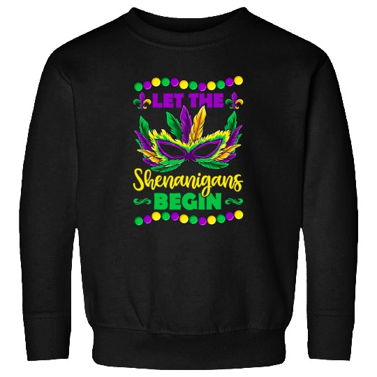 Let The Shenanigans Begin Mardi Grass Kids Men Women 124 Sweatshirts