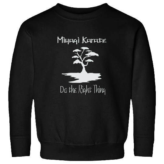 Miyagi Do Dojo Karate Do The Right Thing Novelty Funny Item Sweatshirts