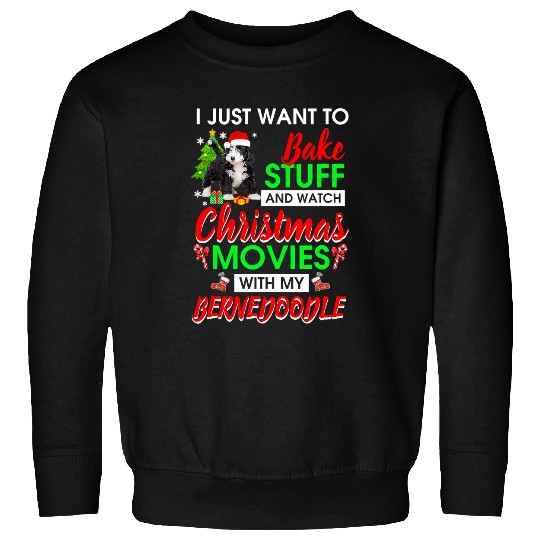 Bernedoodle Bake Stuff Watch Christmas Movies Hat Sweatshirts