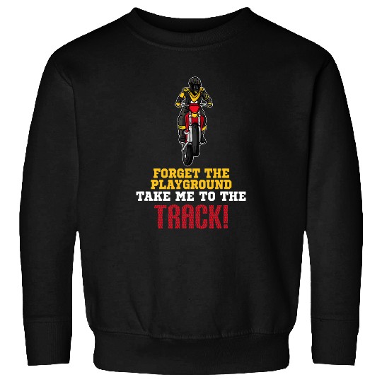 FORGET THE PLAYGROUND Motocross BMX Supermoto Supercross Sweatshirts