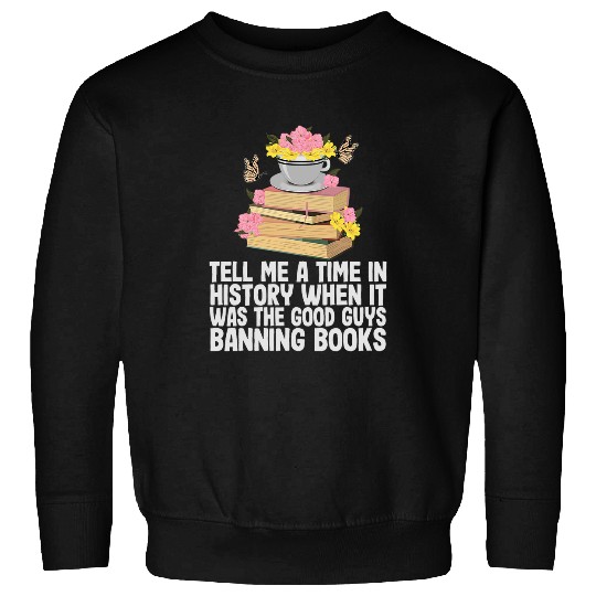 Funny Reading Quotes Bookworm Good Guys Banning Books Sweatshirts