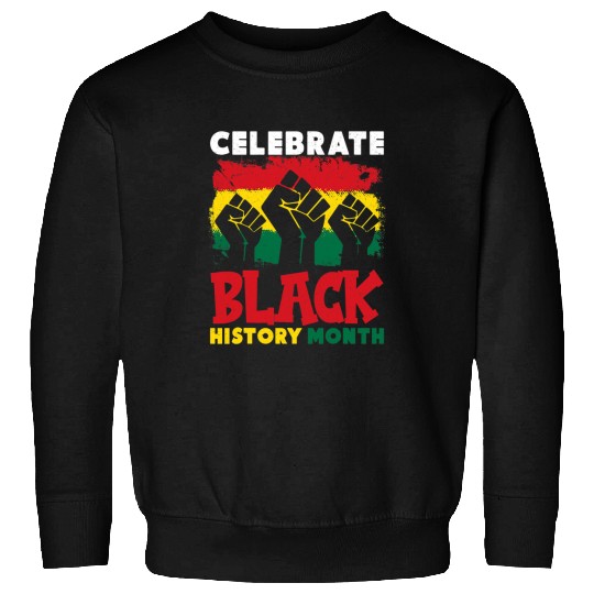 Celebrate Black History Month Melanin Pride Afro Women Men 1 Sweatshirts