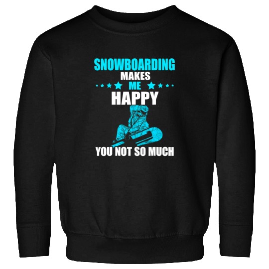 Skiing Ski Snowboarding Makes Me Happy Snowboarder Snowboard Lover Sweatshirts