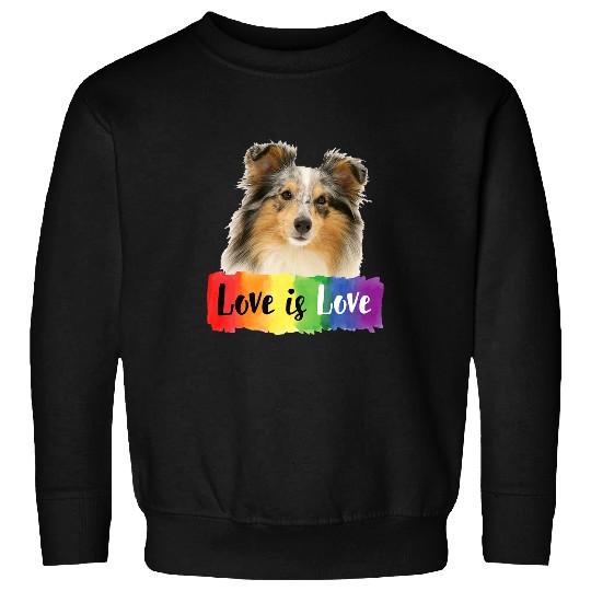 Dog Shetland Love is Love Rainbow Dog Shetland Sheepdog Sweatshirts