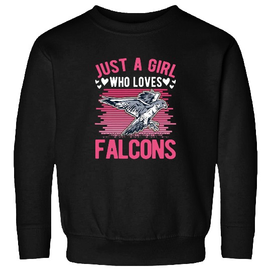 Just a girl who loves Falcons Hawk Girl Falcon 185 Sweatshirts
