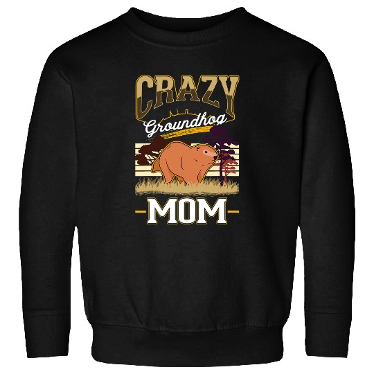 crazys Groundhog Mom Marmot Groundhog Girl Sweatshirts
