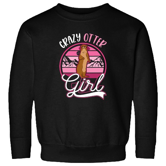 Otters crazys Otter Girl Sea Otter Sweatshirts