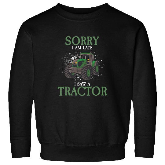 Excuse me I have seen a tractor farmer farm agriculture Sweatshirts