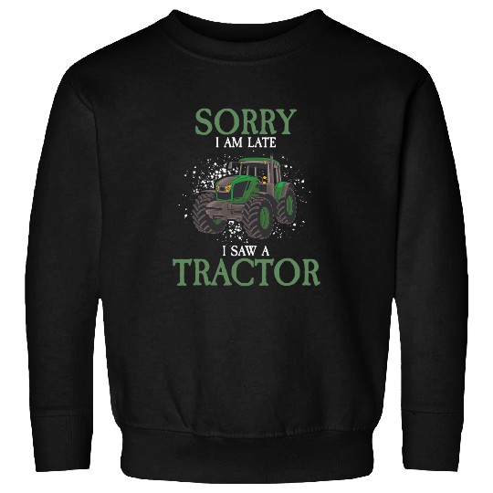 Excuse me I have seen a tractor farmer farm agriculture Sweatshirts