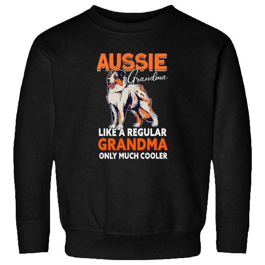 Aussie Grandma Aussie Owner Australian Shepherd Sweatshirts