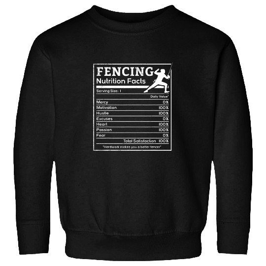 Fencing funny nutritional facts graphic art artsy artwork Sweatshirts