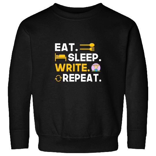 Eat Sleep Write Repeat Funny Writing Lifestyle Pro Writer Sweatshirts