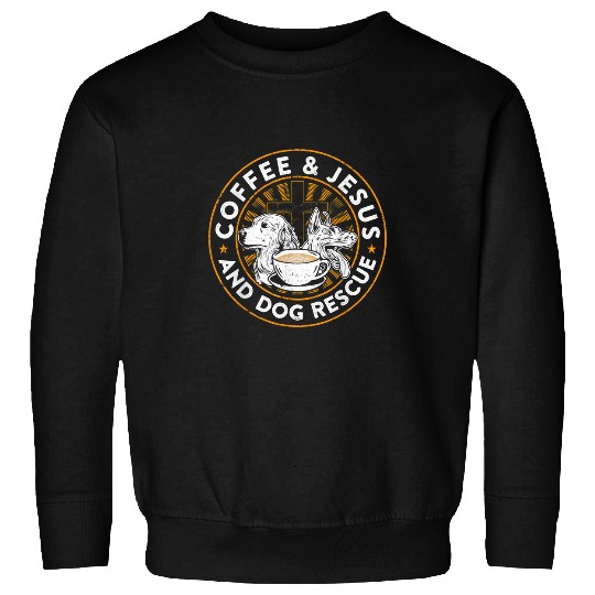 Christian Coffee Jesus And Dog Rescue Animal Rescue Cat Dog Christ Sweatshirts