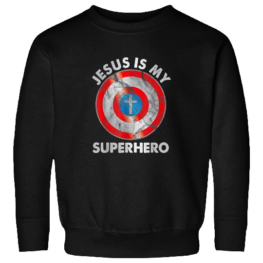 Christian Jesus Is My SuperHero Christian Jesus Lovers Men Women Kid Christ Sweatshirts