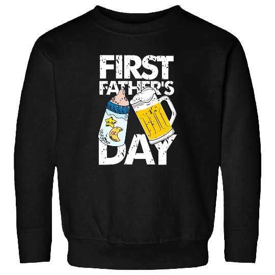 Fathers Day 2Funny First Fathers Day Sweatshirts