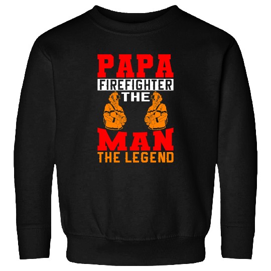 Fireman Firefighter Papa Firefighter The Man The Legend Firefighter Dad 2 Firemen Sweatshirts