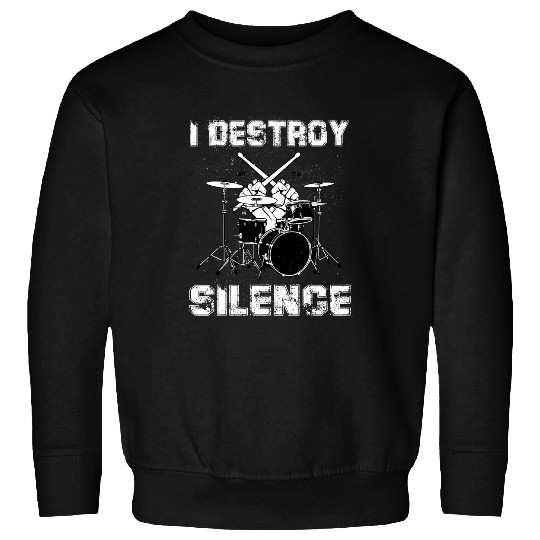 Drums Drummer Sticks I destroy silence Drums Sweatshirts