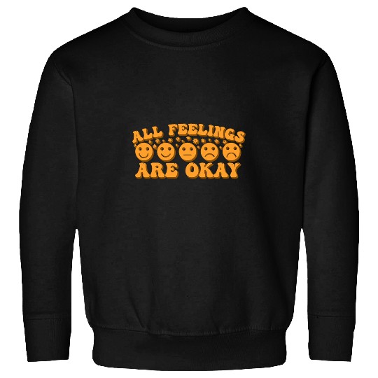All Feelings Are Okay School Teacher Psychologist Groovy Sweatshirts
