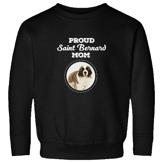 Dog Saint Bernard Mom Proud Saint Bernard Mom Sweatshirts