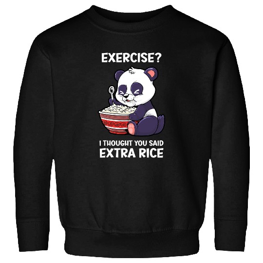 Funny Bear Exercise I Thought You Said Extra Rice Cute Panda Cute Bears Sweatshirts