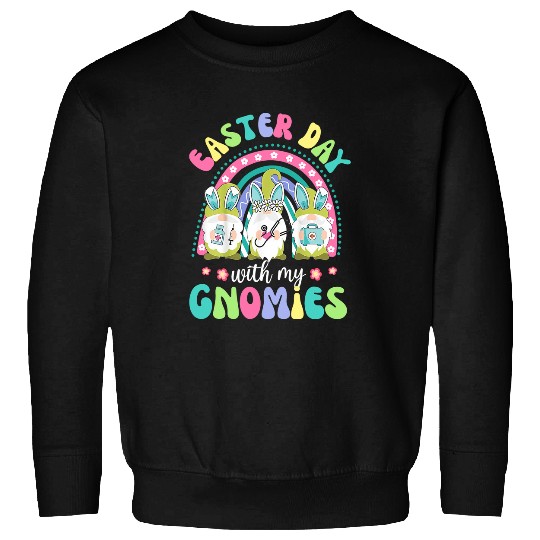 Easter Day With My Gnomies nurses Life Easter Bunny Gnomes Sweatshirts