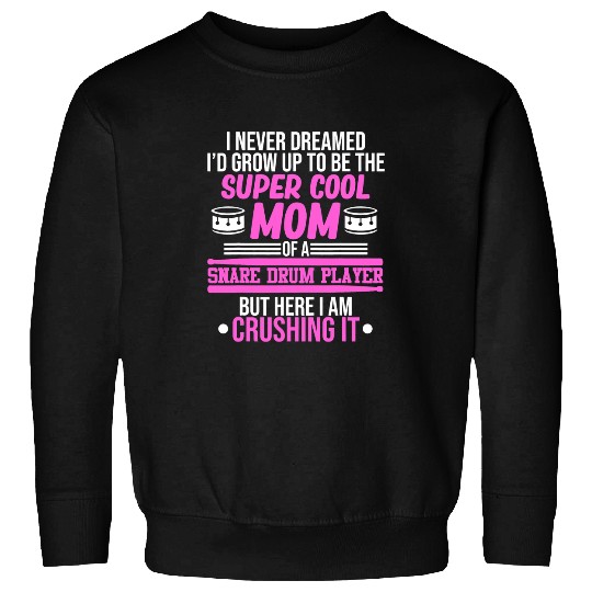 Drums Drummer Snare Drum Player Mom Drummers Expert Drumming Lover Graphic 3 Drums Sweatshirts