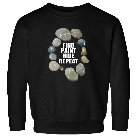 Find Paint Hide Repeat Young Artist Rock Painting 1 Sweatshirts