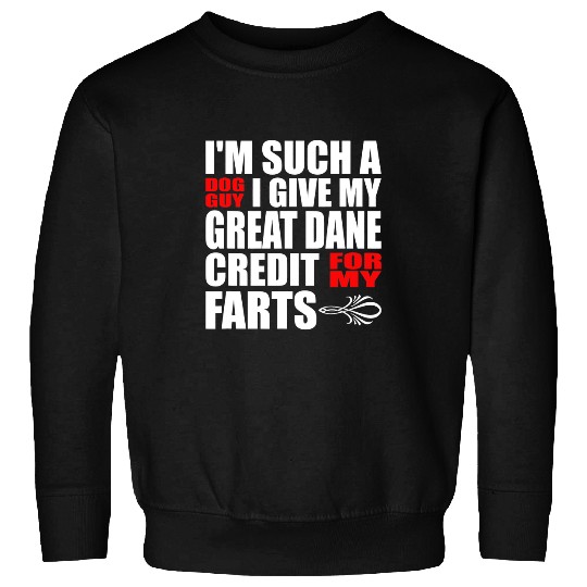 Dog Great Dane Funny Dog Guy Great Dane Fart Joke for Men Boy Great Dane Sweatshirts