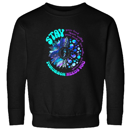 988 suicides Prevention Stay Tomorrow Needs You Mental Health 3 Sweatshirts