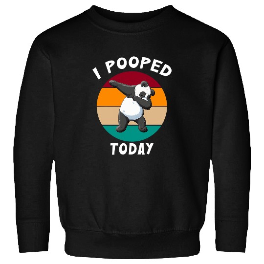 Funny Bear I Pooped Today Top Retro Sunset Funny Dabbings Panda Cute Bears Sweatshirts
