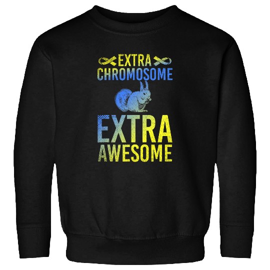 Extra Chromosome Extra Awesome Squirrel Down Syndromes Sweatshirts