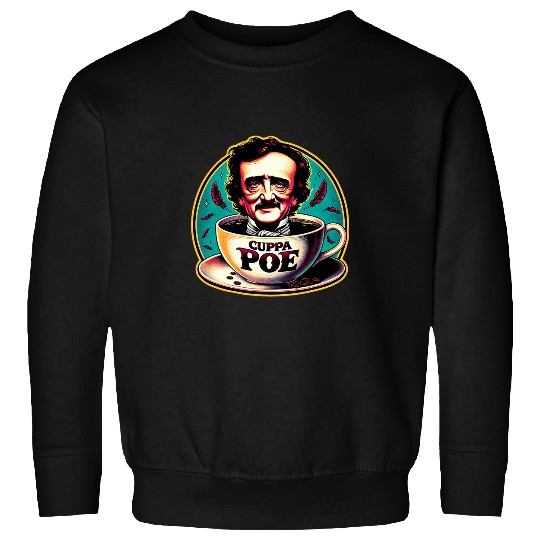 Edgar Allan Poe Cuppa Poe for Coffee and Tea Lovers 1 Sweatshirts