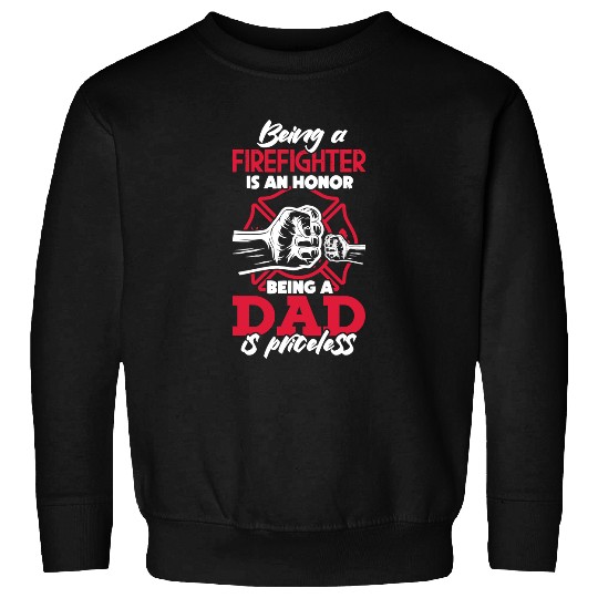 Fireman Firefighter Mens Being A Firefighter Is An Honor Fireman Dad Father 170 Firemen Sweatshirts