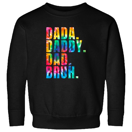 Fathers Day 2Dada Daddy Dad Bruh Tie Dye Dad Jokes Mens Sweatshirts