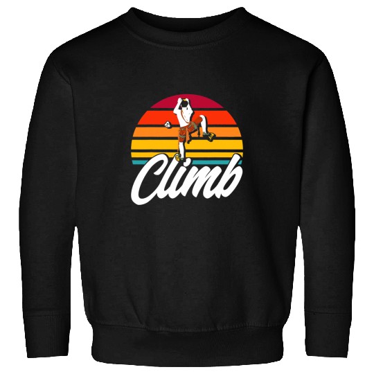Climbing Climber Rock Climbing Climb Climb Sweatshirts