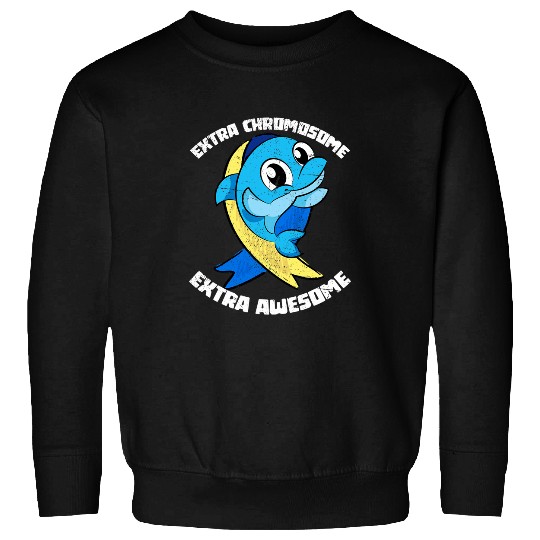 Extra Chromosome Extra Awesome Dolphin Down Syndromes Sweatshirts