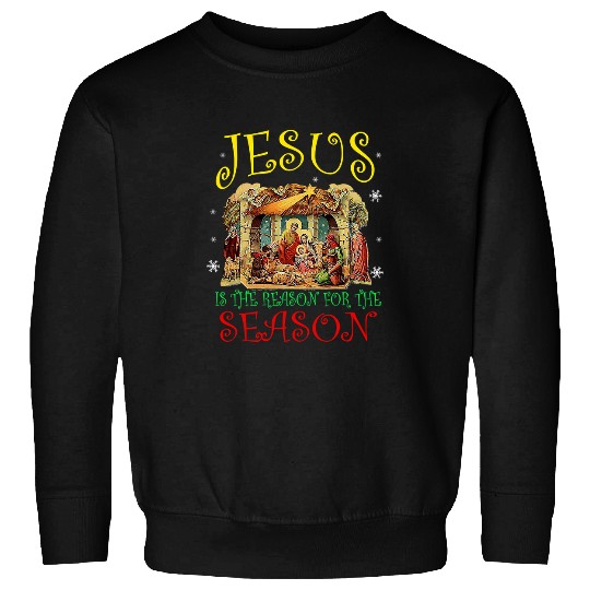 Christian Christmas Nativity Jesus Is The Reason For The Season Manger 1 Christ Sweatshirts