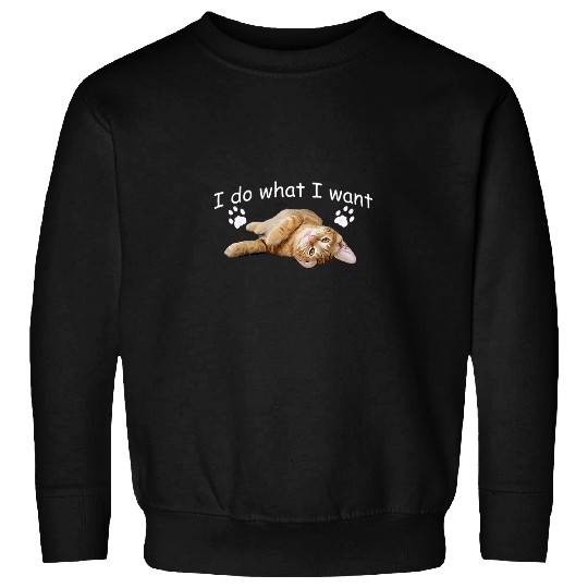 I do what I want Cat and paw prints Sweatshirts